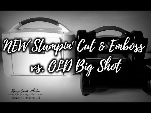 Stampin' Cut & Emboss vs. Sizzix Big Shot