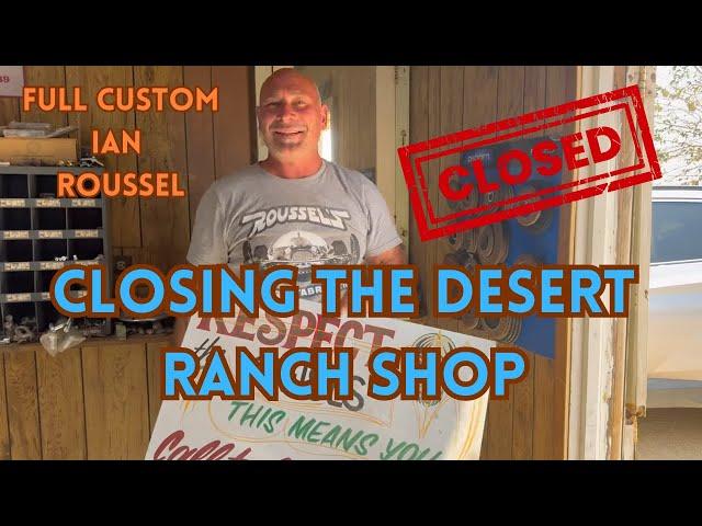 Full Custom Ian Roussel Is Closing The Desert Ranch Shop 