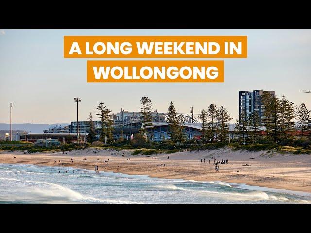 Wollongong, NSW: A Long Weekend