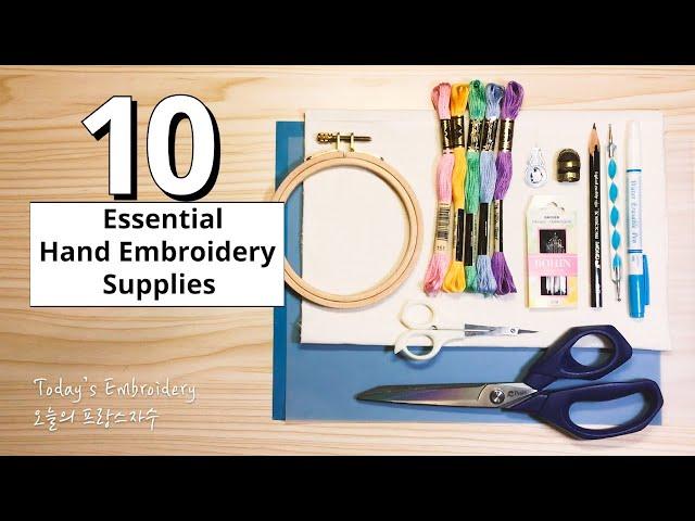 10 Essential Hand Embroidery Supplies: hoops, thread & floss, scissors, needles, fabric(BASIC)