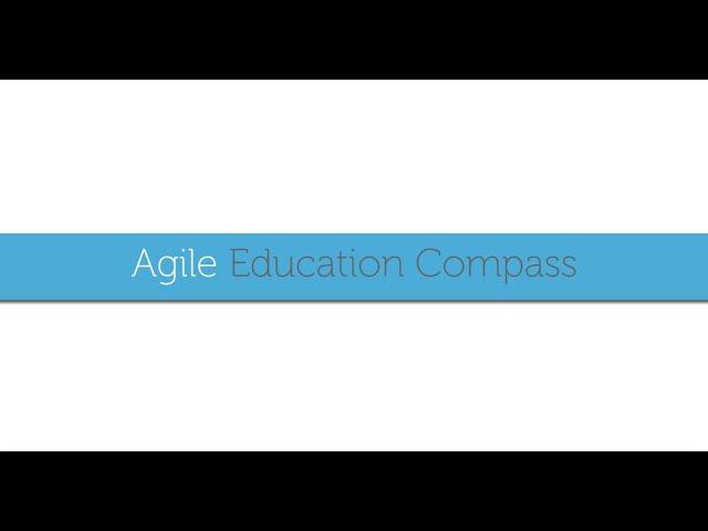 Agile Education Compass: Using Agile in the Classroom