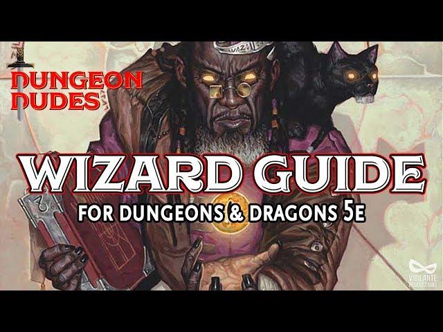 Wizard Guide - Classes in Dungeons and Dragons 5e