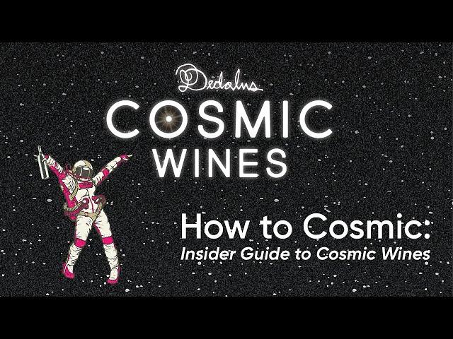 How to Cosmic: Insider Guide to Cosmic Wines