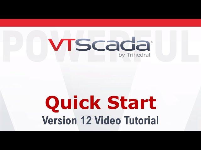 VTScada Quick Start Tutorial - Version 12