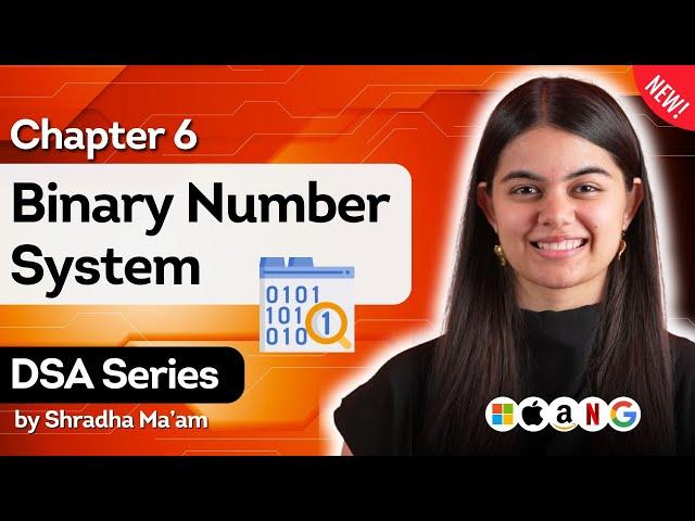 Binary Number System | DSA Series by Shradha Khapra Ma'am | C++