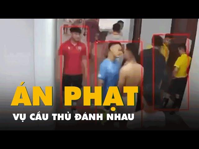 Ban kỷ luật VFF chính thức ra án phạt vụ cầu thủ PVF-CAND và CLB Trẻ TP.HCM đánh nhau