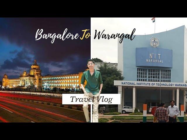 Bangalore to Nit Warangal||Travel vlog|| Volume 1.0||Vaibhaw siddharth