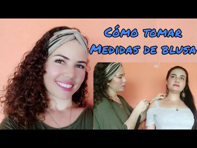 CURSO DE COSTURA #1 CÓMO TOMAR MEDIDAS PARA HACER UNA BLUSA BÁSICA 2020