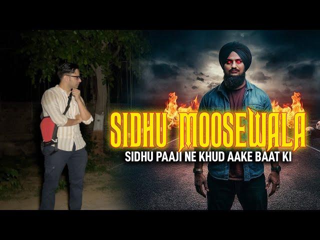 Sidhu Moosewala ki atma se baat kari || Sidhu Paji ne dikhayi apni presence