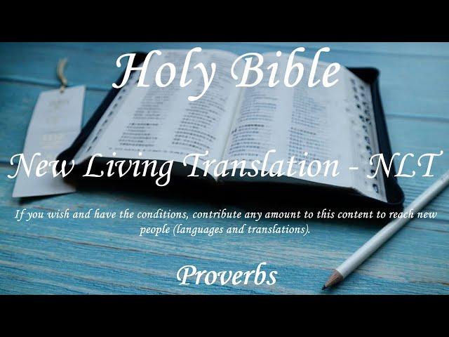 English Audio Bible - Proverbs (COMPLETE) - New Living Translation (NLT)