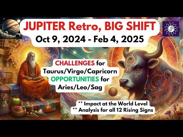 Jupiter Retrograde (BIG SHIFT) (Oct 9 - Feb 4)