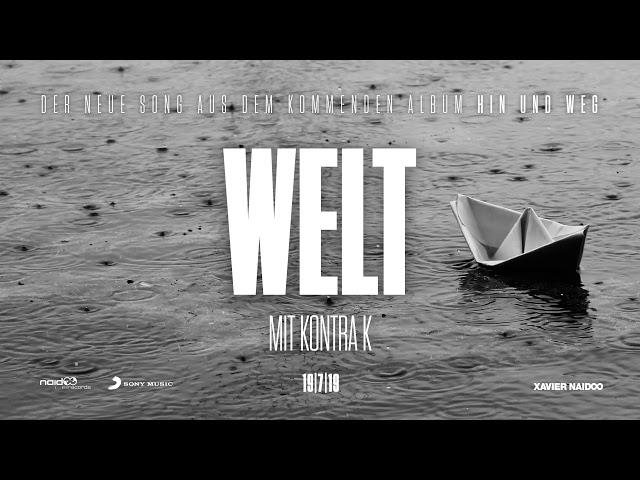 Xavier Naidoo - Welt (feat. Kontra K) [Official Audio]