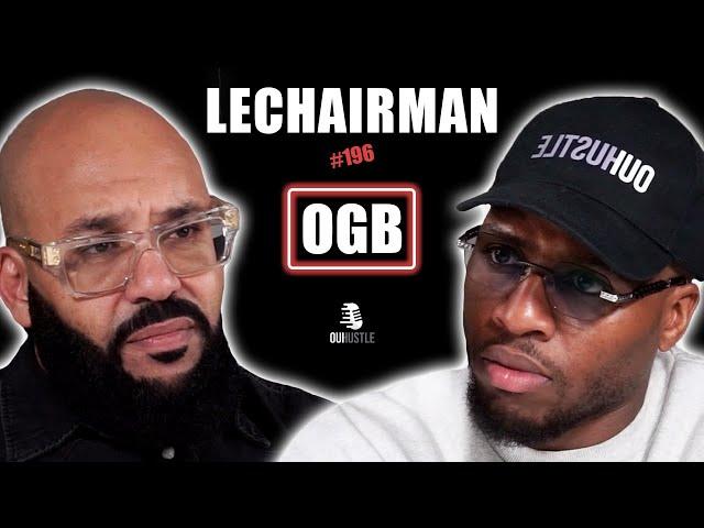 #196 LeChairman & OGB parlent Littérature, Mafia k1fry, Famille, Industrie, Rédemption, Vitry.