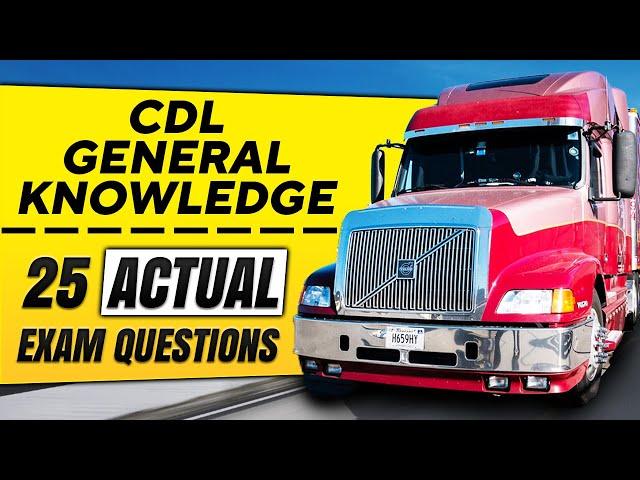 CDL General Knowledge Exam Questions To Know BEFORE Your Exam
