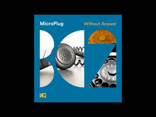 MicroPlug - Without Answer (Original Mix)