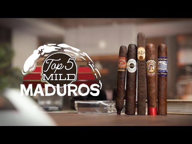 Top 5 Mild Maduros