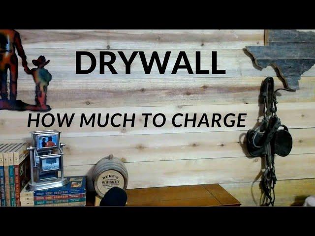 How Much To Charge For Drywall