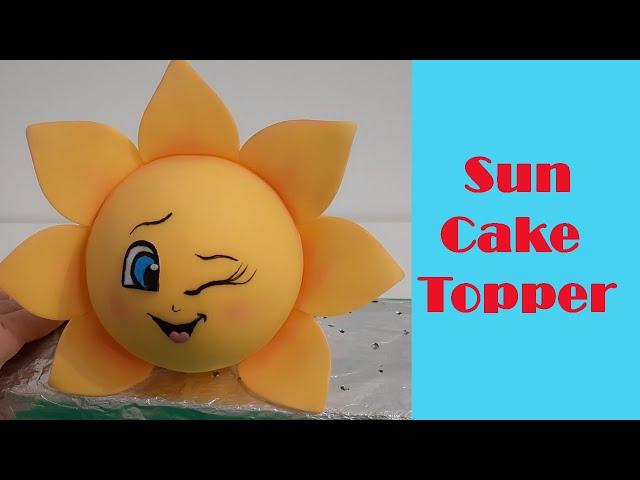 How to Make Fondant Sun/Sunshine Cake Topper Video Tutorial