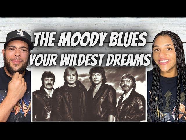 WOAH!| FIRST TIME HEARING The Moody blues  - Your Wildest Dreams REACTION