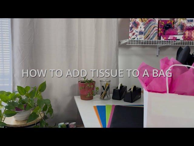How to add tissue paper to a gift bag