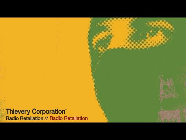 Thievery Corporation - Radio Retaliation [Official Audio]