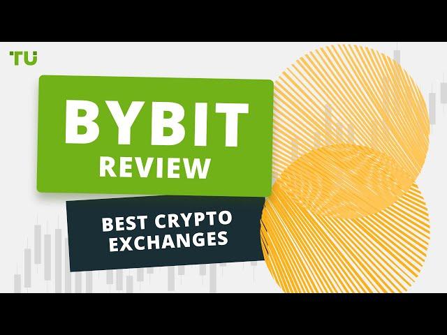 ByBit Review - Best Crypto Exchanges