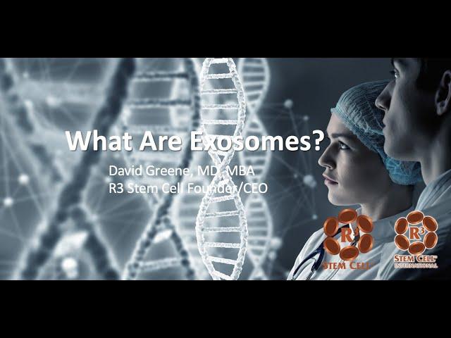 What Are Exosomes? From R3 Stem Cell (844) GET-STEM