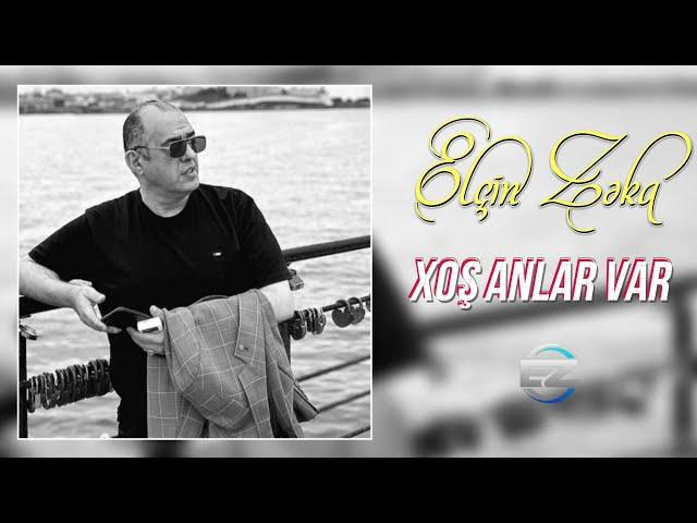 Elcin Zeka - Xos anlar var 2024 (Official Audio)