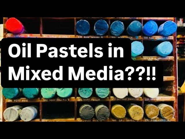 Using Oil Pastels in Mixed Media Art