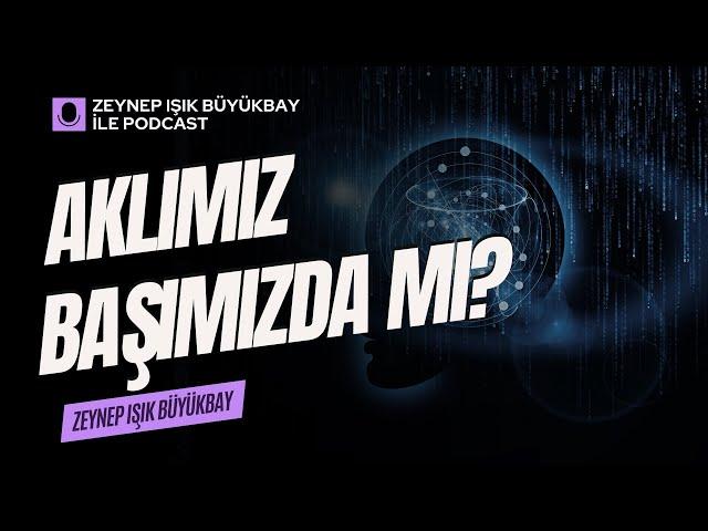 Aklımız Başımızda Mı? |  İtikâf Günlükleri  | Zeynep Işık Büyükbay  #uyanış #akıl #kalp #düşünce