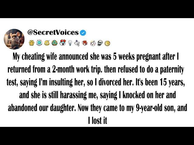 My cheating wife announced she was 5 weeks pregnant after I returned from a 2-month work trip. th...