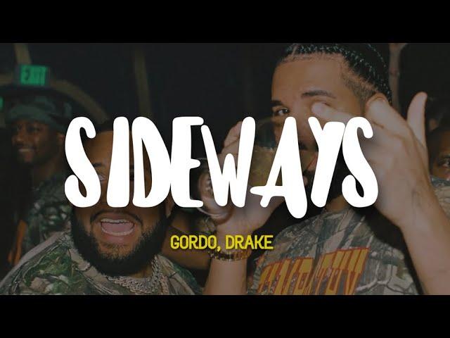 GORDO, Drake - Sideways (Lyrics)