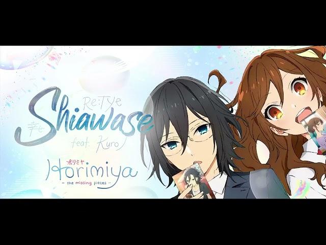 "Shiawase" English Cover - Horimiya: The Missing Pieces OP (feat. Kuroノ)