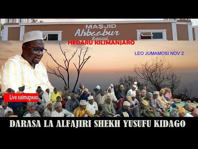 LIVE : LIVE DARASA LA ALFAJIR KUTOKA HEDARU KWA SHEKH YUSUF KIDAGO LEO IJUMAA NOV 2 2024