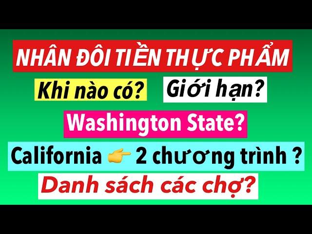 #778] Có FOOD STAMPS_ĐI CHỢ NÀO ở California và Washington ĐƯỢC NHÂN ĐÔI TIỀN THỰC PHẨM ?