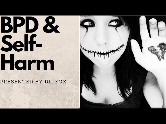 Self Harm & BPD (Borderline Personality Disorder)
