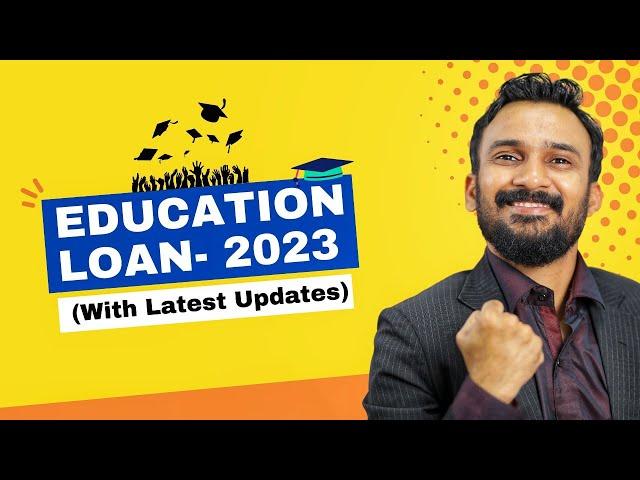 The Complete Guide on Education Loan (2024 & Beyond)