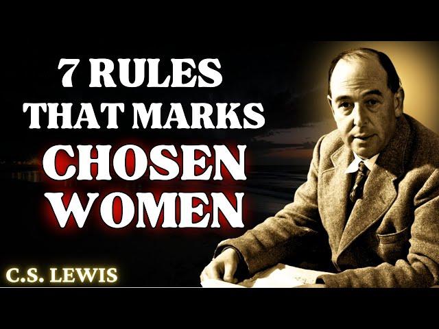 God's Chosen Women Follow These 7 Rules | C.S Lewis