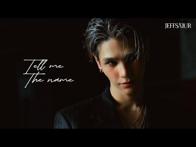 Jeff Satur - Tell Me The Name【Official Teaser】