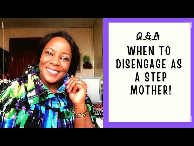 Disengaging as a Step Mum for your Wellbeing