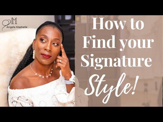 How to Find Your Signature Style!