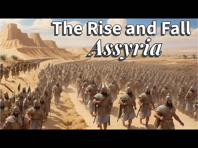 Assyrian Empire: Rise and Fall of an Ancient Kingdom