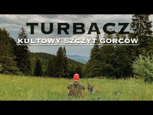 TURBACZ - GORCE - Korona Gór Polski - Całodzienny szlak z Rabki Zdrój #KrólGór #NiechToSzlak