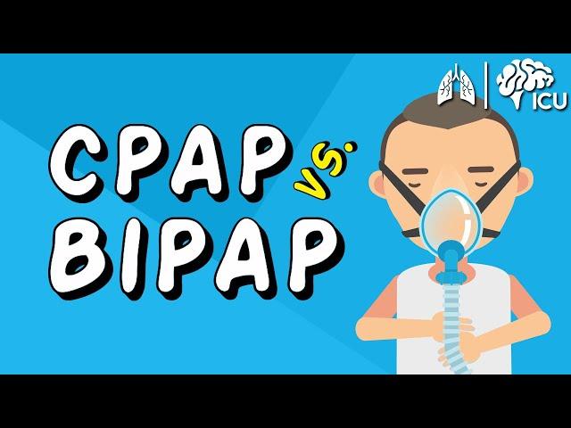 CPAP vs BiPAP - Non-Invasive Ventilation EXPLAINED