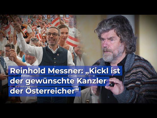 Reinhold Messner: "Kickl ist der gewünschte Kanzler der Österreicher"