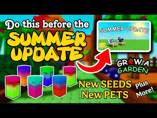 DO THIS BEFORE THE SUMMER UPDATE IN GROW A GARDEN ROBLOX! ️ Plus Giveaway! 