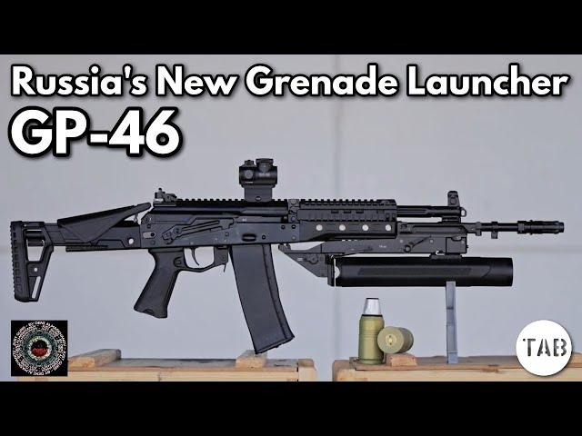 The GP-46: Russia's New Grenade Launcher