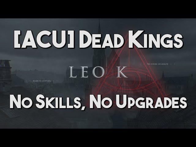 Assassin's Creed Unity: Dead Kings | No Upgrades [2019]