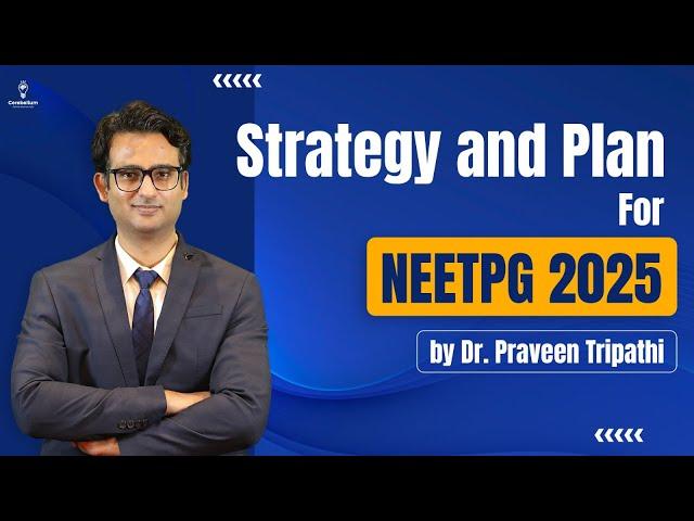 Strategy & Plan for NEET PG 2025 by Dr. Praveen Tripathi | Cerebellum Academy