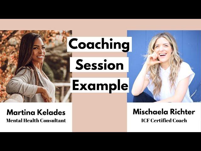 Sample Life Coaching Session With An ICF Certified Coach